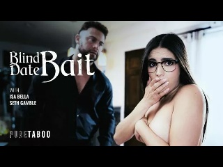 [puretaboo] isa bella - blind date bait small ass young
